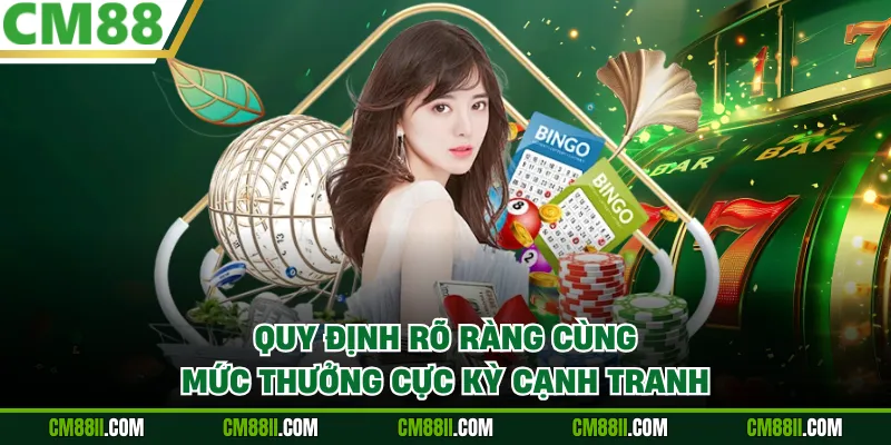 Quy định rõ ràng cùng mức thưởng cực kỳ cạnh tranh